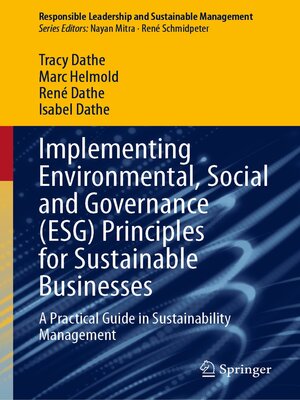 cover image of Implementing Environmental, Social and Governance (ESG) Principles for Sustainable Businesses